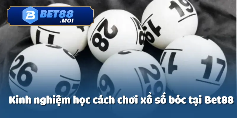 Cách Chơi Xổ Số Bóc Tại Bet88 – Đơn Giản, Dễ Hiểu 5 Cách chơi xổ số bóc tại Bet88 không chỉ mang tính giải trí cao
