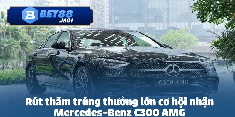 Khuyến Mãi Rút Thăm Trúng Thưởng Lớn – Cơ Hội Vàng, Giải Thưởng Ngập Tràn 3 Khuyến mãi rút thăm trúng thưởng lớn cơ hội nhận Mercedes-Benz C300 AMG