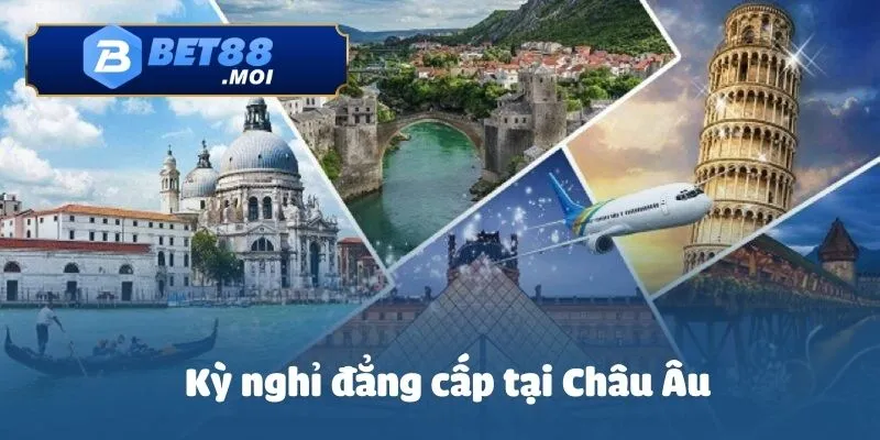 Khuyến Mãi Rút Thăm Trúng Thưởng Lớn – Cơ Hội Vàng, Giải Thưởng Ngập Tràn 4 Khuyến mãi rút thăm trúng thưởng lớn với kỳ nghỉ đẳng cấp tại Châu Âu