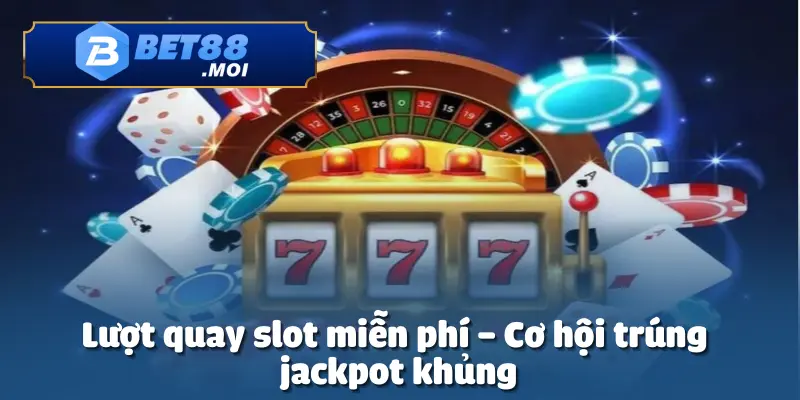 Tặng Vòng Quay Miễn Phí Khi Đăng Ký BET88 – Nhận Quà Ngay 3 Tặng vòng quay miễn phí khi đăng ký Bet88 với nhiều lượt slot miễn phí