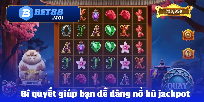Nổ Hũ Jackpot – Hành Trình Đổi Thưởng Đầy Hấp Dẫn Và Mới Lạ 4 Bí quyết giúp bạn dễ dàng nổ hũ jackpot
